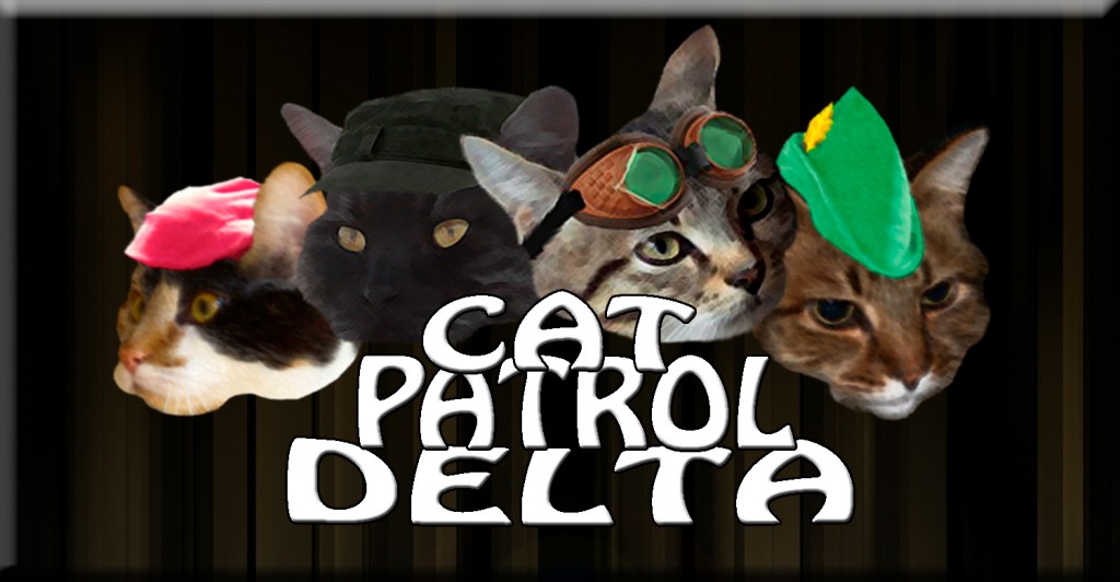 Cat Patrol Delta. 